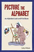 E-Book (epub) Picture the Alphabet - An Alphabet Look and Find Book von Cathy Witbeck