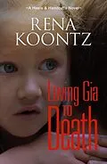 E-Book (epub) Loving Gia To Death von Rena Koontz