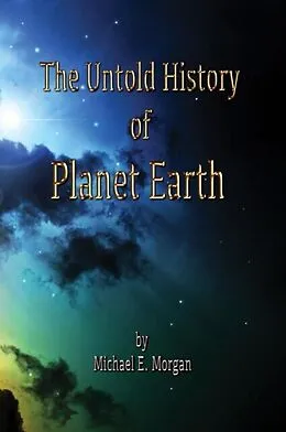 E-Book (epub) Untold History of Planet Earth von Michael E Morgan