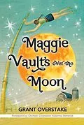 E-Book (epub) Maggie Vaults Over the Moon von Grant Overstake