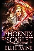 Kartonierter Einband Phoenix of Scarlet von Ellie Raine