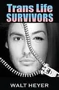 Kartonierter Einband Trans Life Survivors von Walt Heyer