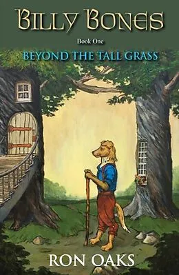 E-Book (epub) Beyond the Tall Grass (Billy Bones, #1) von Ron Oaks