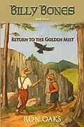 E-Book (epub) Return to the Golden Mist (Billy Bones, #3) von Ron Oaks