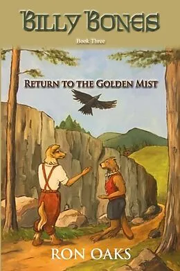 E-Book (epub) Return to the Golden Mist (Billy Bones, #3) von Ron Oaks