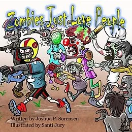 E-Book (epub) Zombies Just Love People von Joshua Sorensen