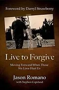 E-Book (epub) Live to Forgive von Jason Romano