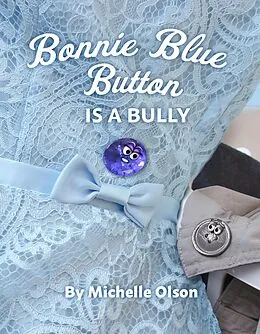 E-Book (epub) Bonnie Blue Button is a Bully (Norman the Button) von Michelle Olson