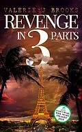 E-Book (epub) Revenge in 3 Parts (Angeline Porter Series, #1) von Valerie J. Brooks