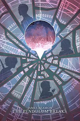 E-Book (epub) The Pendulum Breaks (Pendulum Heroes, #4) von James Beamon