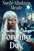 E-Book (epub) Forging Day von Noelle Alladania Meade
