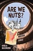Kartonierter Einband Are We Nuts? von Gisela Hausmann