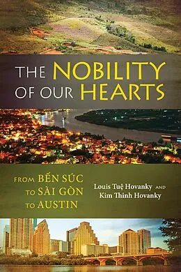 E-Book (epub) The Nobility of Our Hearts von Louis Tu  Hovanky, Kim Thinh Hovanky
