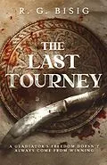 E-Book (epub) The Last Tourney von R. G. Bisig