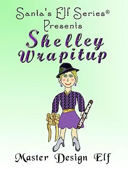 E-Book (epub) Shelley Wrapitup, Master Design Elf von Joe Moore