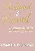 E-Book (epub) Positioned to Prevail von Natasha M. Brown