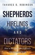 E-Book (epub) Shepherds, Hirelings and Dictators, 10th Anniversary Edition von Tavares D Robinson