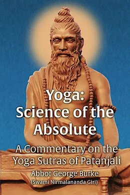 E-Book (epub) Yoga: Science of the Absolute von Abbot George Burke (Swami Nirmalananda Giri)