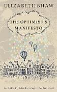 Kartonierter Einband The Optimist's Manifesto von Elizabeth Shaw