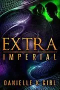 E-Book (epub) ExtraImperial von Danielle K Girl