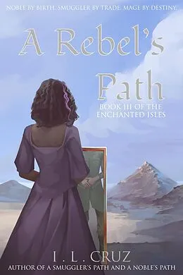 E-Book (epub) A Rebel's Path (The Enchanted Isles, #3) von I. L. Cruz