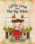Kartonierter Einband Little Lena and The Big Table von Pj McIlvaine