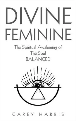 E-Book (epub) Divine Feminine von Carey Harris