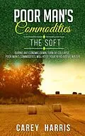 E-Book (epub) The Poor Man's Commodities von Carey Harris