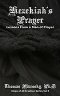 E-Book (epub) Hezekiah's Prayer von Thomas Murosky