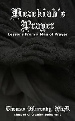 E-Book (epub) Hezekiah's Prayer von Thomas Murosky