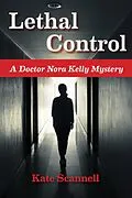 E-Book (epub) Lethal Control (A Doctor Nora Kelly Mystery, #2) von Kate Scannell