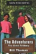 Kartonierter Einband The Adventurers: The Store Robbery von Bill Thomas