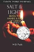 Couverture cartonnée Salt & Light: Being The Hands & Feet of Christ (in a cruel and dangerous world) de Matt Poole