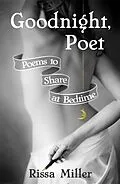 E-Book (epub) Goodnight, Poet von Rissa A Miller