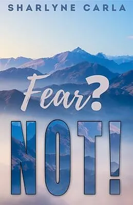 E-Book (epub) Fear? NOT! von Sharlyne Carla
