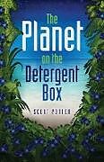 Kartonierter Einband The Planet on the Detergent Box von Scott Porter