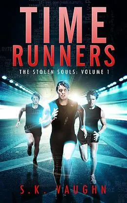 E-Book (epub) Time Runners (The Stolen Souls, #1) von S. K. Vaughn
