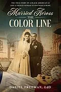 E-Book (epub) Married Across the Color Line von Daniel Freeman