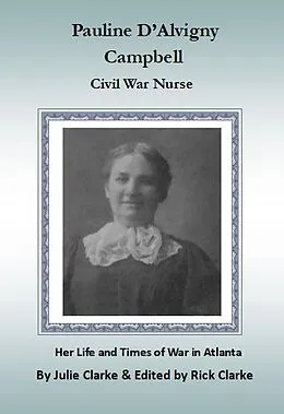 E-Book (epub) Pauline D'Alvigny Campbell Civil War Nurse von Julie Clarke