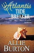 Kartonierter Einband Atlantis Tide Breaker von Allie Burton