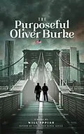 E-Book (epub) The Purposeful Oliver Burke von Will Appiah