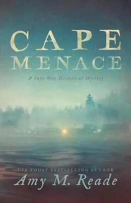 E-Book (epub) Cape Menace: A Mystery of Colonial America (Cape May Historical Mystery Collection, #1) von Amy M. Reade