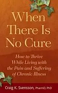 E-Book (epub) When There Is No Cure von Craig K. Svensson