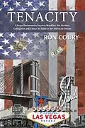 E-Book (epub) Tenacity: A Vegas Businessman Survives Brooklyn, the Marines, Corruption and Cancer to Achieve the American Dream von Ron Coury