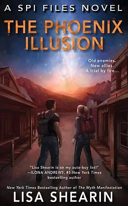 E-Book (epub) The Phoenix Illusion (The SPI FIles, #6) von Lisa Shearin