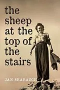 E-Book (epub) The Sheep at the Top of the Stairs von Jan Seabaugh