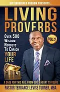 E-Book (epub) Distinguished Wisdom Presents. . . "Living Proverbs"-Vol.2 von Turner Levise Terrance