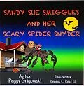 E-Book (epub) Sandy Sue Smiggles and Her Scary Spider Snyder von Peggy Grigowski