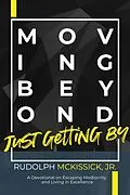 E-Book (epub) Moving Beyond Just Getting By von Rudolph McKissick Jr.