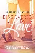 E-Book (epub) Discovered by Love Omnibus Edition von Carla Laureano
